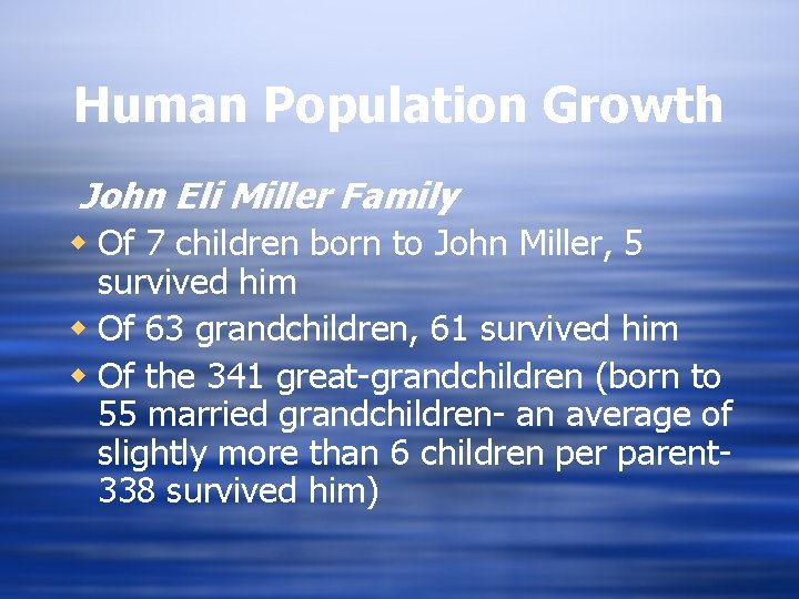 Human Population Growth John Eli Miller Family w Of 7 children born to John