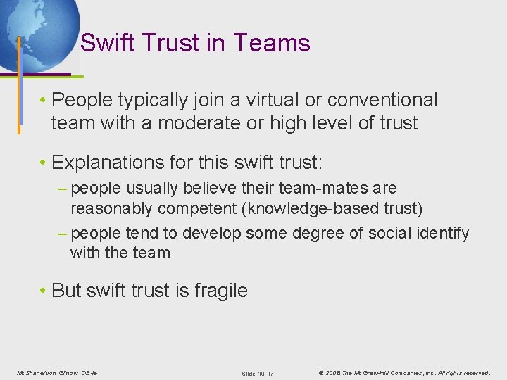 Swift Trust in Teams • People typically join a virtual or conventional team with