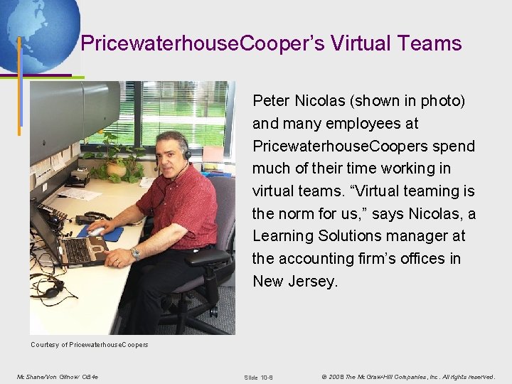 Pricewaterhouse. Cooper’s Virtual Teams Peter Nicolas (shown in photo) and many employees at Pricewaterhouse.