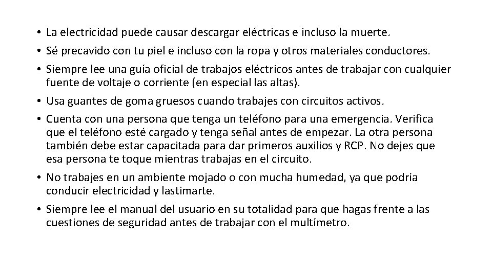 • La electricidad puede causar descargar eléctricas e incluso la muerte. • Sé • La electricidad puede causar descargar eléctricas e incluso la muerte. • Sé