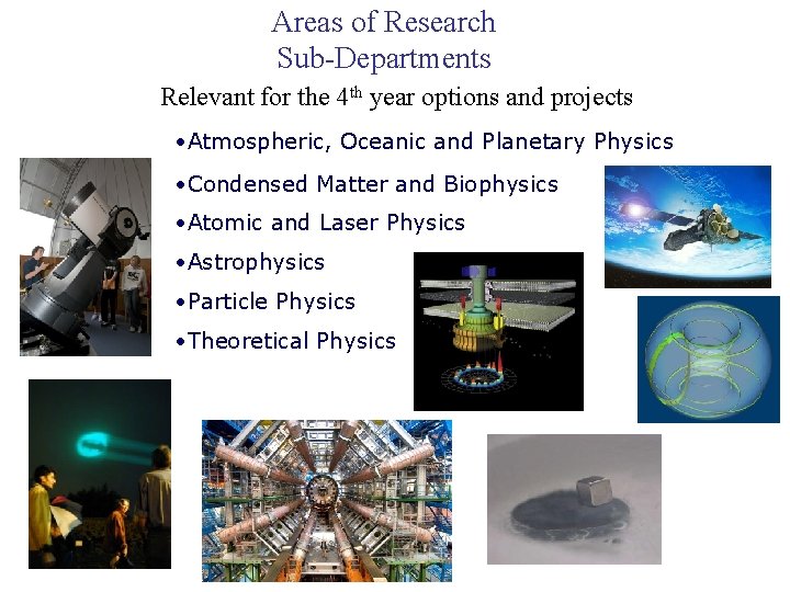 Areas of Research Sub-Departments Relevant for the 4 th year options and projects •