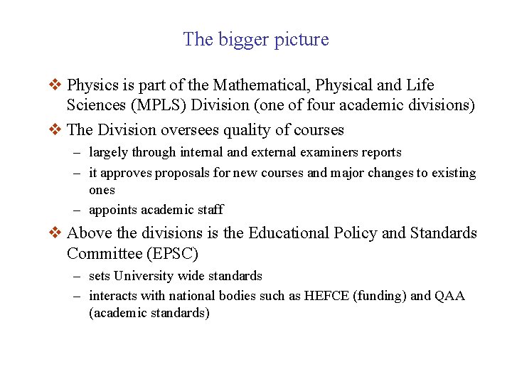 The bigger picture v Physics is part of the Mathematical, Physical and Life Sciences