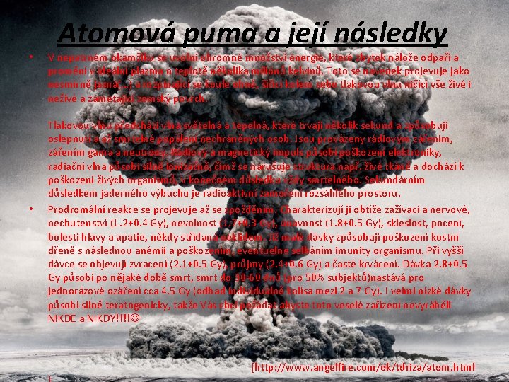 • • Atomová puma a její následky V nepatrném okamžiku se uvolní ohromné • • Atomová puma a její následky V nepatrném okamžiku se uvolní ohromné