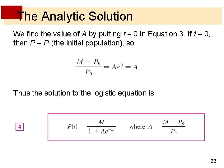 The Analytic Solution We find the value of A by putting t = 0