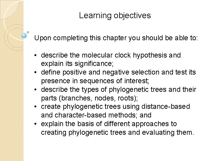 Learning objectives Upon completing this chapter you should be able to: • describe the