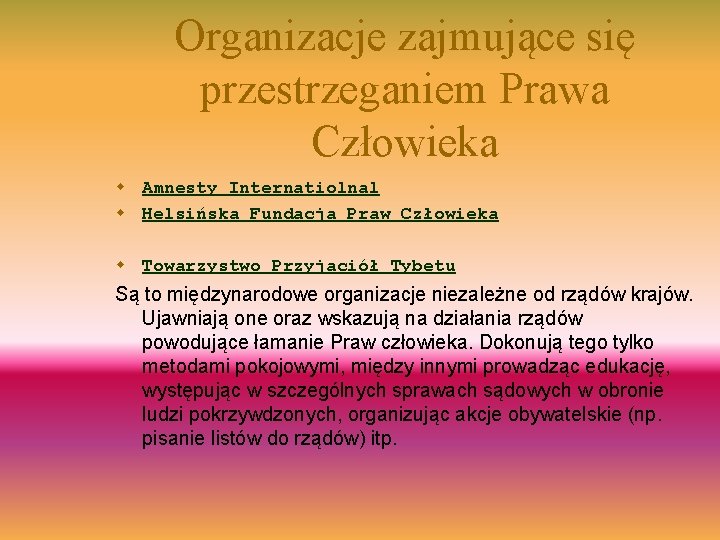 Organizacje zajmujące się przestrzeganiem Prawa Człowieka w Amnesty Internatiolnal w Helsińska Fundacja Praw Człowieka