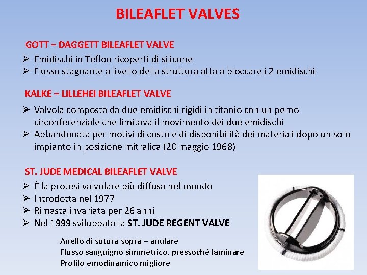 BILEAFLET VALVES GOTT – DAGGETT BILEAFLET VALVE Ø Emidischi in Teflon ricoperti di silicone