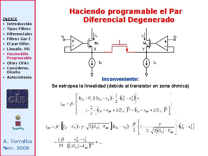 INDICE • Introducción • Tipos Filtros • Diferenciales • Filtros Gm-C • El par