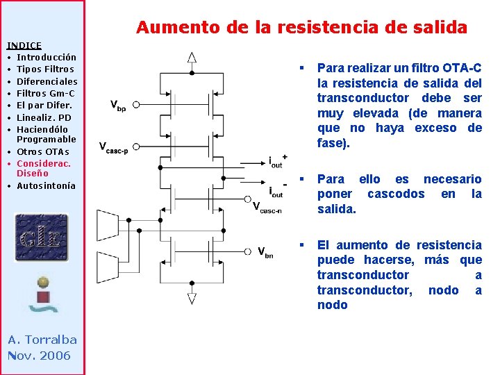 Aumento de la resistencia de salida INDICE • Introducción • Tipos Filtros • Diferenciales