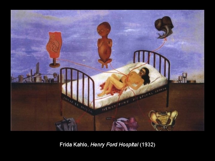 Frida Kahlo, Henry Ford Hospital (1932) 