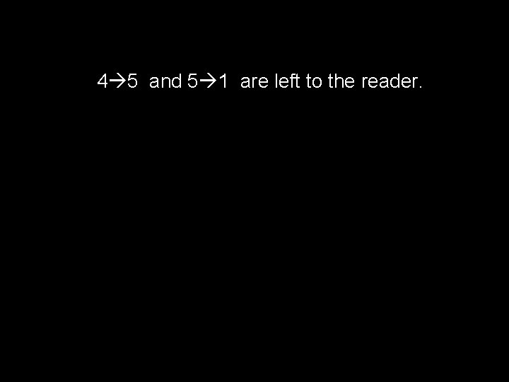 4 5 and 5 1 are left to the reader. 
