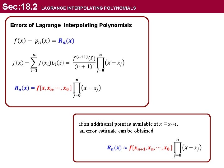 Sec: 18. 2 LAGRANGE INTERPOLATING POLYNOMIALS Errors of Lagrange Interpolating Polynomials if an additional