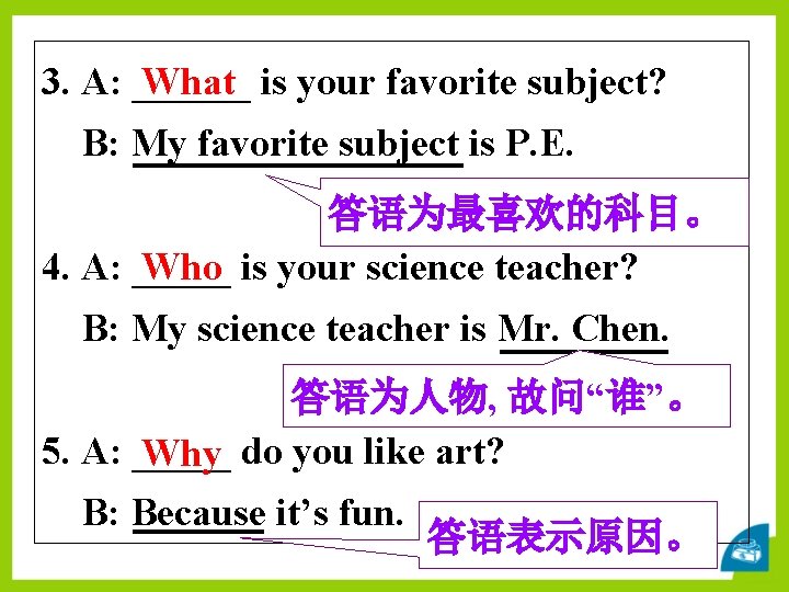 What 3. A: ______ is your favorite subject? B: My favorite subject is P.