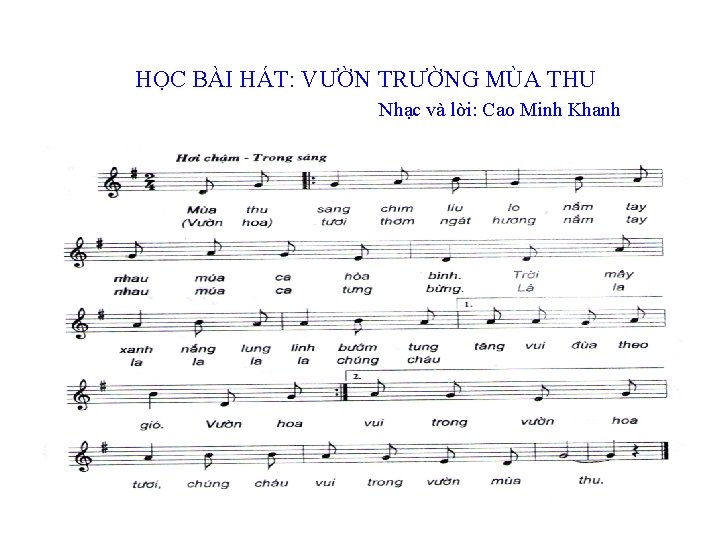 HỌC BÀI HÁT: VƯỜN TRƯỜNG MÙA THU Nhạc và lời: Cao Minh Khanh 