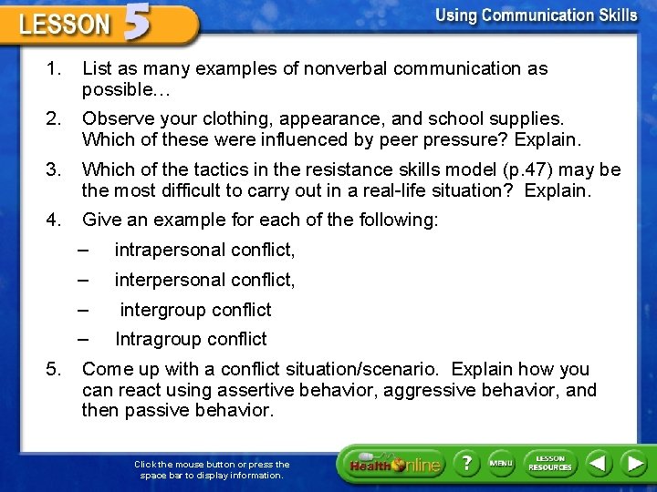 1. List as many examples of nonverbal communication as possible… 2. Observe your clothing,