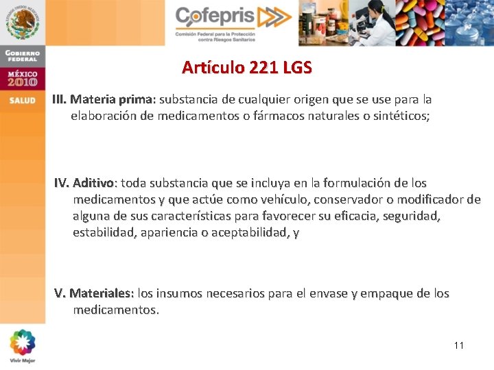 Artículo 221 LGS III. Materia prima: substancia de cualquier origen que se use para Artículo 221 LGS III. Materia prima: substancia de cualquier origen que se use para