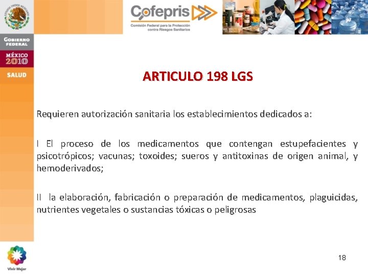 ARTICULO 198 LGS Requieren autorización sanitaria los establecimientos dedicados a: I El proceso de ARTICULO 198 LGS Requieren autorización sanitaria los establecimientos dedicados a: I El proceso de