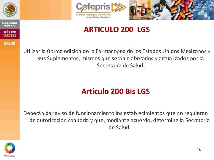 ARTICULO 200 LGS Utilizar la última edición de la Farmacopea de los Estados Unidos ARTICULO 200 LGS Utilizar la última edición de la Farmacopea de los Estados Unidos