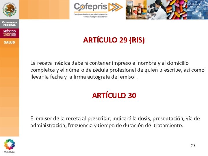 ARTÍCULO 29 (RIS) La receta médica deberá contener impreso el nombre y el domicilio ARTÍCULO 29 (RIS) La receta médica deberá contener impreso el nombre y el domicilio