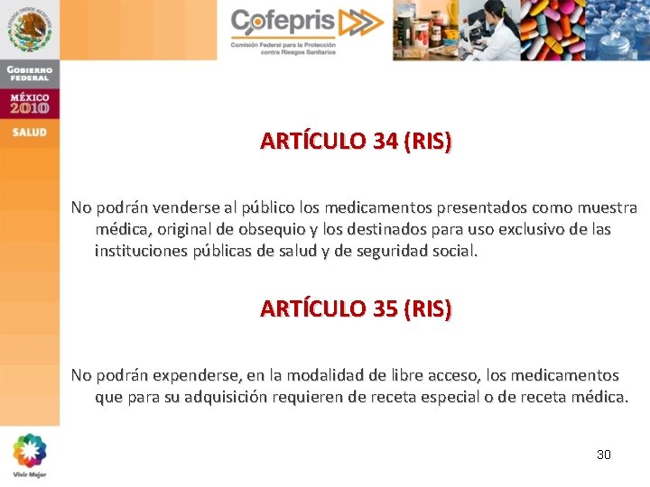 ARTÍCULO 34 (RIS) No podrán venderse al público los medicamentos presentados como muestra médica, ARTÍCULO 34 (RIS) No podrán venderse al público los medicamentos presentados como muestra médica,