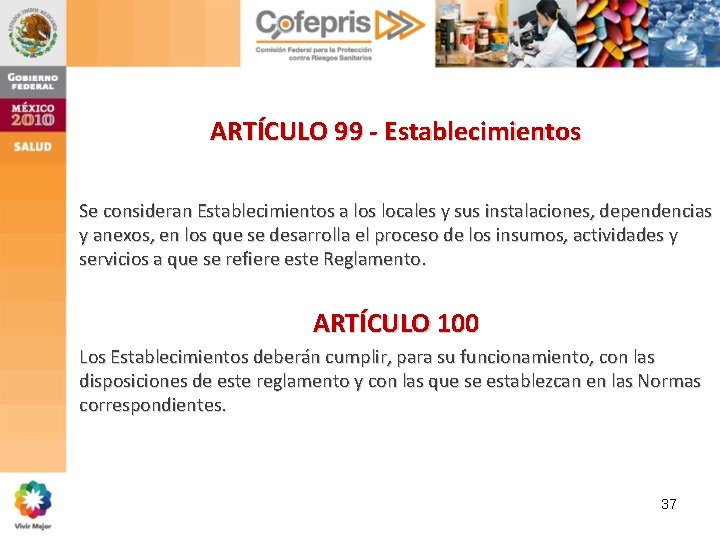 ARTÍCULO 99 - Establecimientos Se consideran Establecimientos a los locales y sus instalaciones, dependencias ARTÍCULO 99 - Establecimientos Se consideran Establecimientos a los locales y sus instalaciones, dependencias