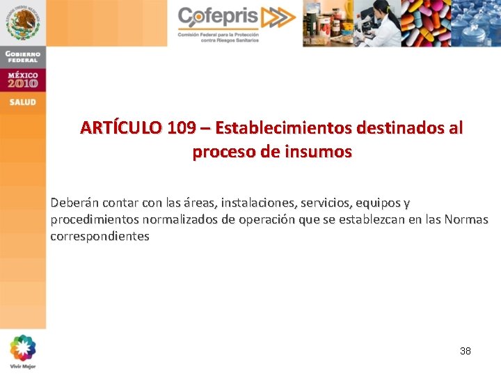 ARTÍCULO 109 – Establecimientos destinados al proceso de insumos Deberán contar con las áreas, ARTÍCULO 109 – Establecimientos destinados al proceso de insumos Deberán contar con las áreas,