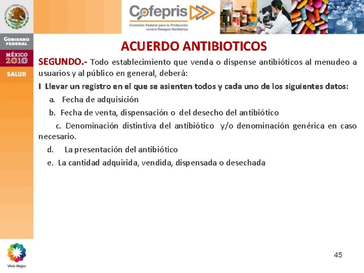 ACUERDO ANTIBIOTICOS SEGUNDO. - Todo establecimiento que venda o dispense antibióticos al menudeo a ACUERDO ANTIBIOTICOS SEGUNDO. - Todo establecimiento que venda o dispense antibióticos al menudeo a