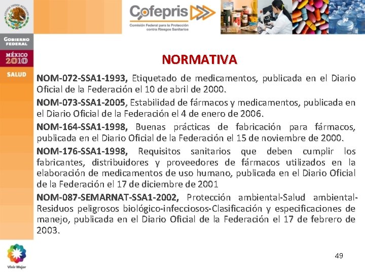 NORMATIVA NOM-072 -SSA 1 -1993, Etiquetado de medicamentos, publicada en el Diario Oficial de NORMATIVA NOM-072 -SSA 1 -1993, Etiquetado de medicamentos, publicada en el Diario Oficial de