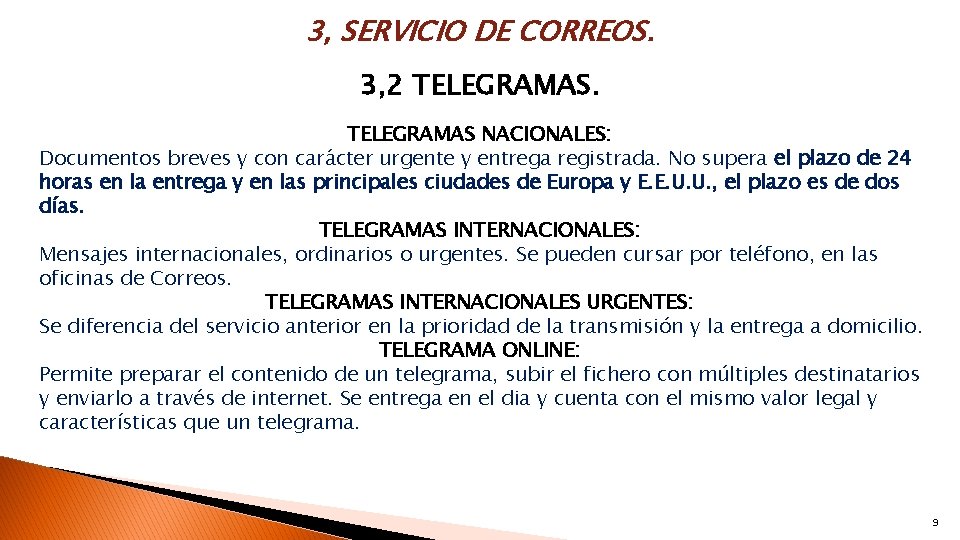 3, SERVICIO DE CORREOS. 3, 2 TELEGRAMAS NACIONALES: Documentos breves y con carácter urgente 3, SERVICIO DE CORREOS. 3, 2 TELEGRAMAS NACIONALES: Documentos breves y con carácter urgente