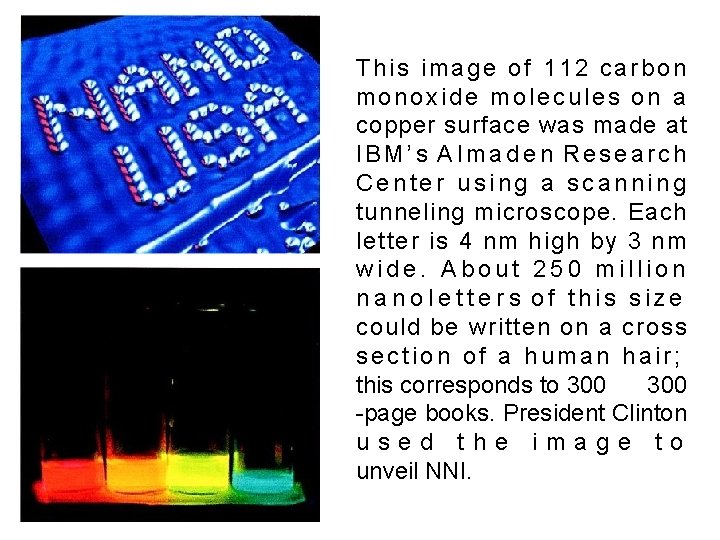 This image of 112 carbon monoxide molecules on a copper surface was made at This image of 112 carbon monoxide molecules on a copper surface was made at