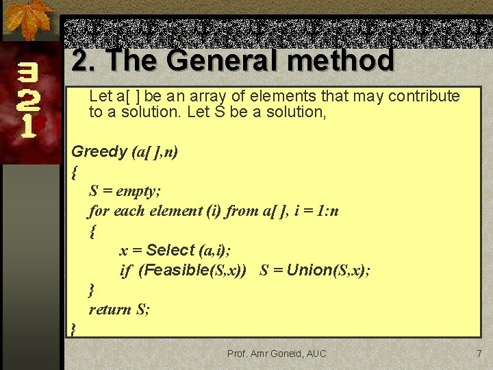 2. The General method Let a[ ] be an array of elements that may
