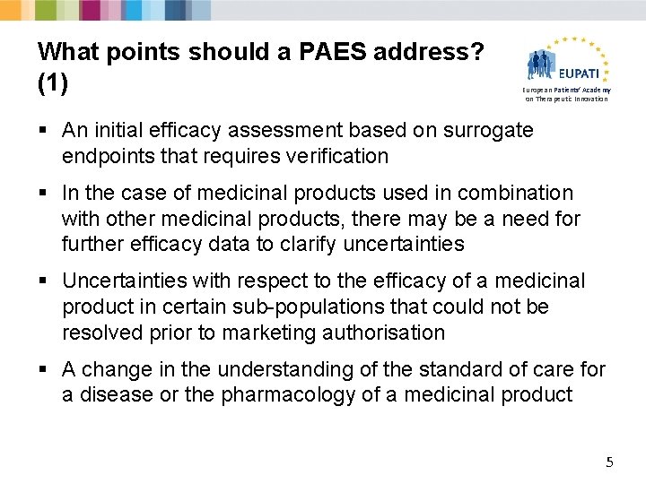 What points should a PAES address? (1) European Patients’ Academy on Therapeutic Innovation §