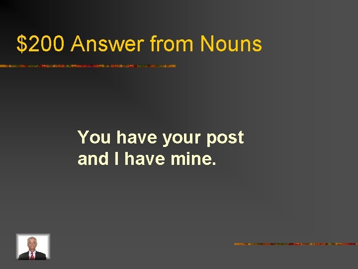 $200 Answer from Nouns You have your post and I have mine. 