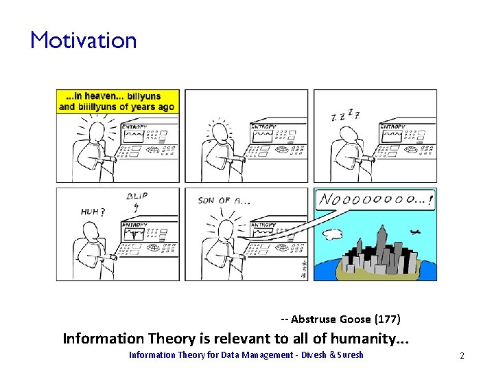 Motivation -- Abstruse Goose (177) Information Theory is relevant to all of humanity. .