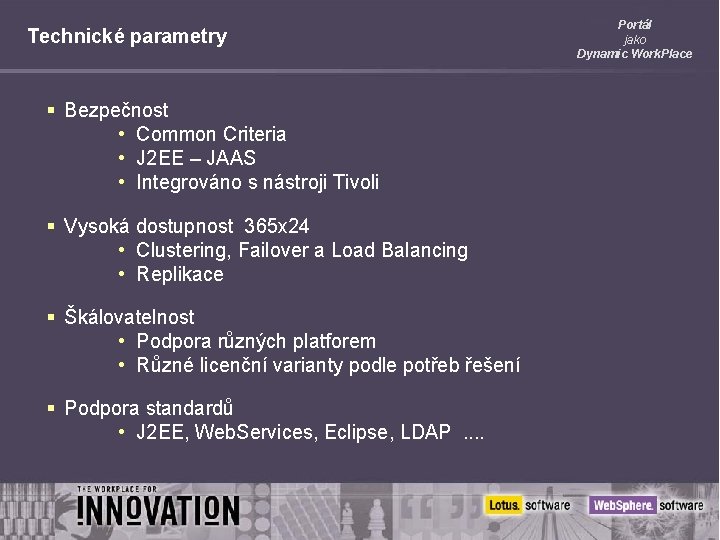 Technické parametry § Bezpečnost • Common Criteria • J 2 EE – JAAS •