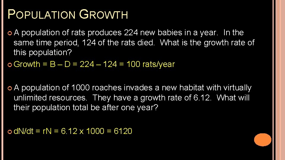 POPULATION GROWTH A population of rats produces 224 new babies in a year. In