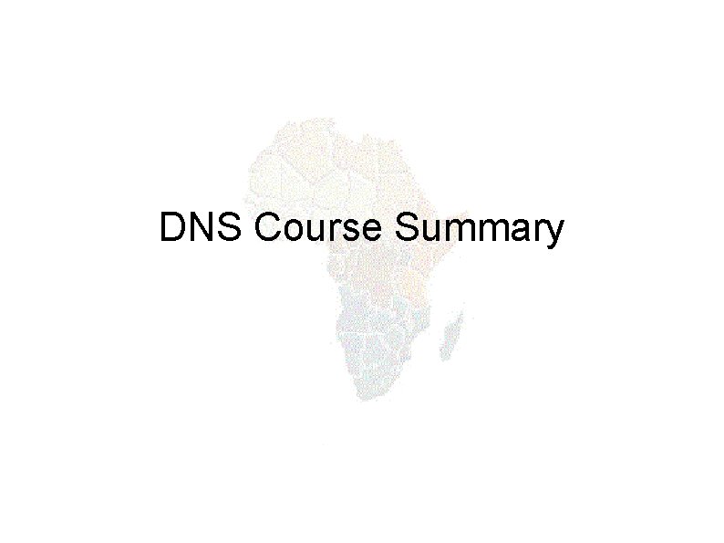DNS Course Summary 
