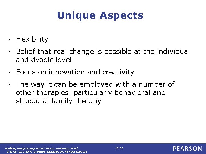 Unique Aspects • Flexibility • Belief that real change is possible at the individual