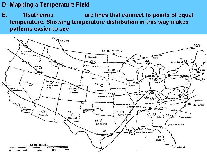 D. Mapping a Temperature Field E. 1. Isotherms are lines that connect to points