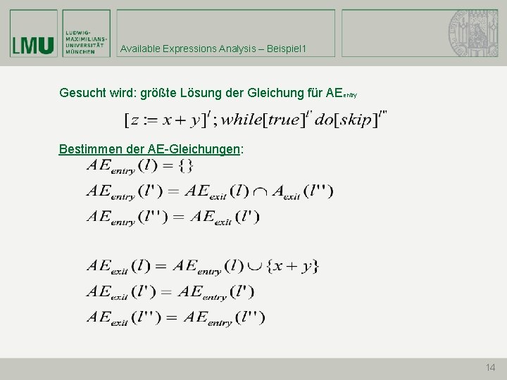 Available Expressions Analysis – Beispiel 1 Gesucht wird: größte Lösung der Gleichung für AEentry