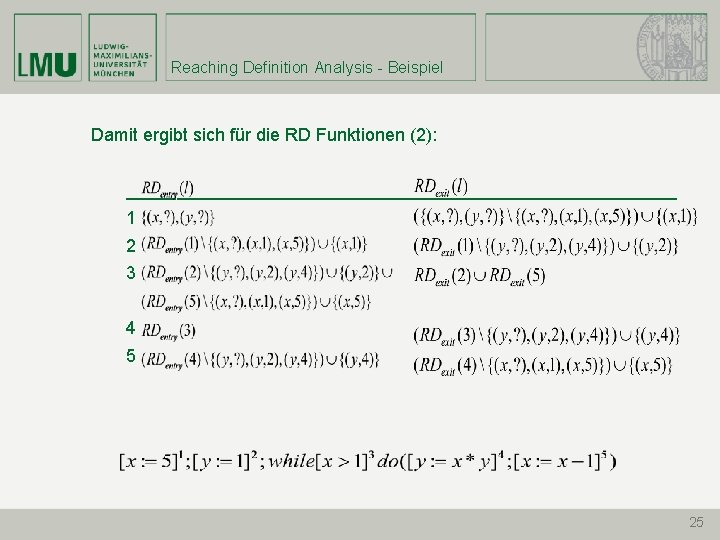 Reaching Definition Analysis - Beispiel Damit ergibt sich für die RD Funktionen (2): ____________________________