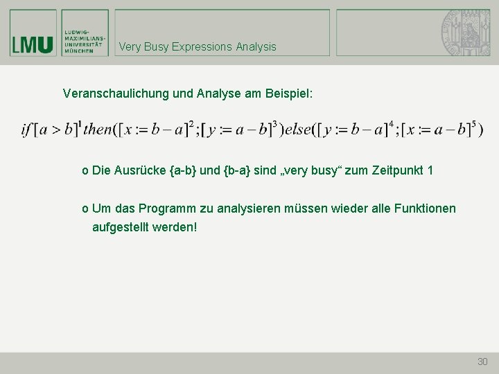 Very Busy Expressions Analysis Veranschaulichung und Analyse am Beispiel: o Die Ausrücke {a-b} und