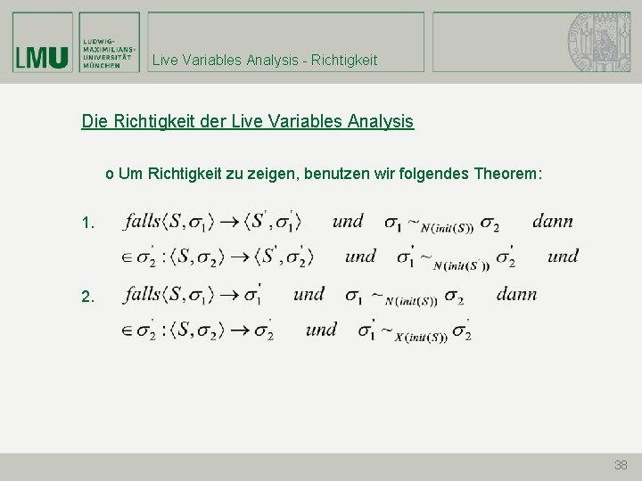 Live Variables Analysis - Richtigkeit Die Richtigkeit der Live Variables Analysis o Um Richtigkeit