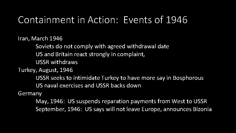 Containment in Action: Events of 1946 Iran, March 1946 Soviets do not comply with Containment in Action: Events of 1946 Iran, March 1946 Soviets do not comply with