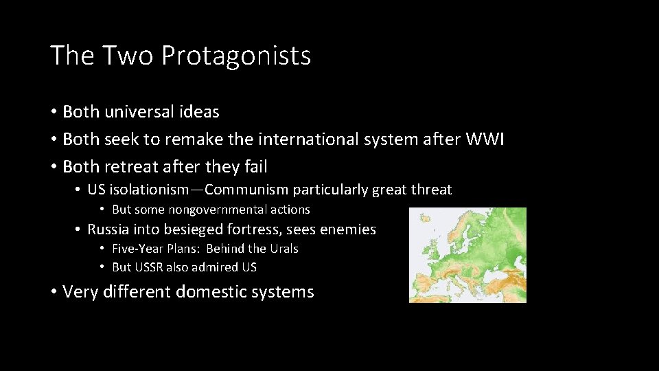 The Two Protagonists • Both universal ideas • Both seek to remake the international The Two Protagonists • Both universal ideas • Both seek to remake the international