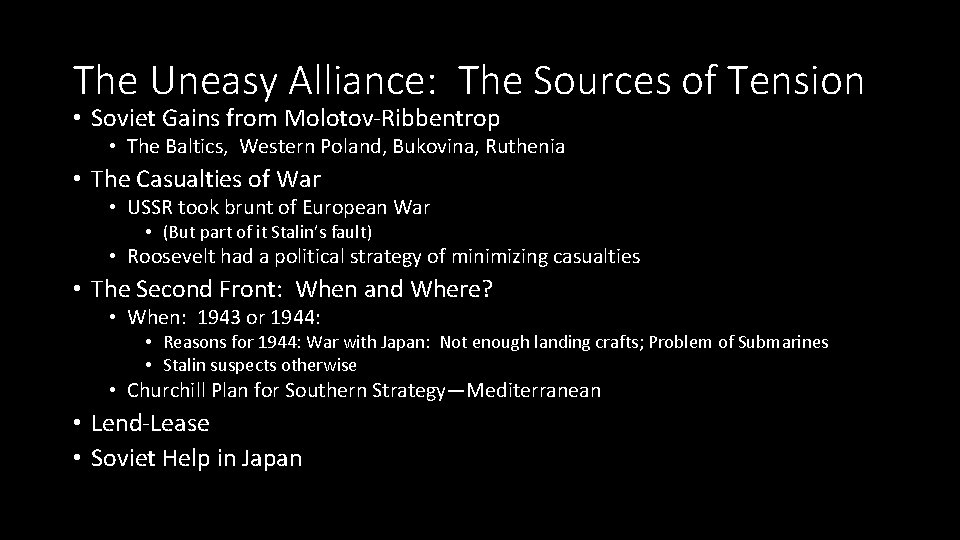 The Uneasy Alliance: The Sources of Tension • Soviet Gains from Molotov-Ribbentrop • The The Uneasy Alliance: The Sources of Tension • Soviet Gains from Molotov-Ribbentrop • The