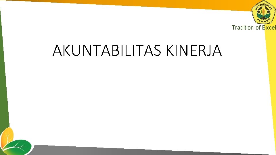 Tradition of Excel AKUNTABILITAS KINERJA 