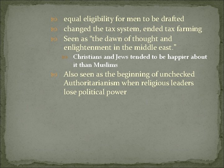 equal eligibility for men to be drafted changed the tax system, ended tax farming