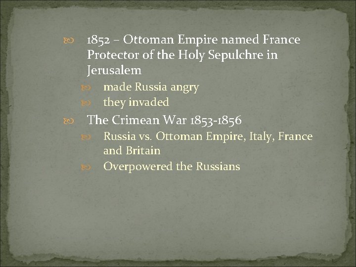  1852 – Ottoman Empire named France Protector of the Holy Sepulchre in Jerusalem