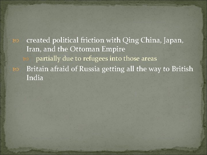  created political friction with Qing China, Japan, Iran, and the Ottoman Empire partially